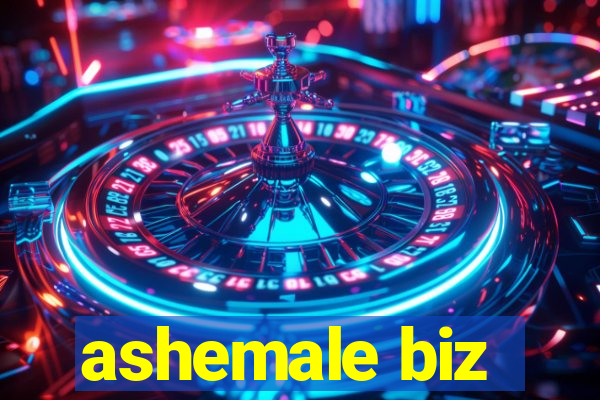 ashemale biz