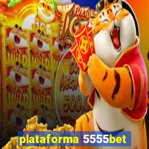 plataforma 5555bet