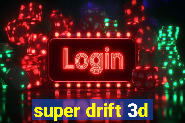 super drift 3d