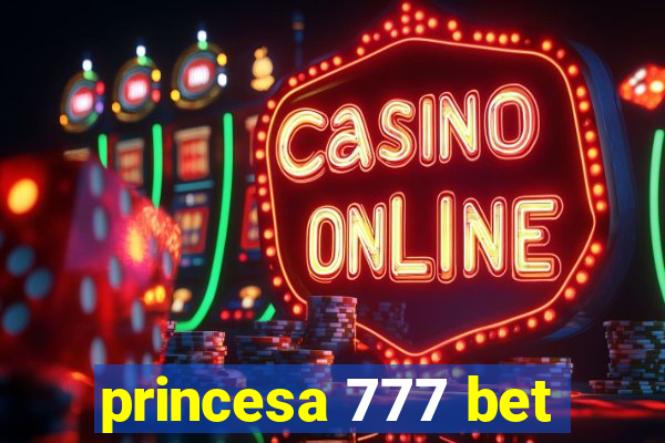 princesa 777 bet