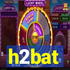 h2bat