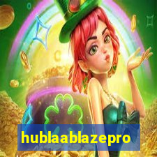 hublaablazepro