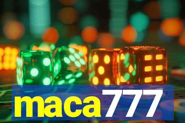 maca777