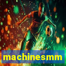 machinesmm