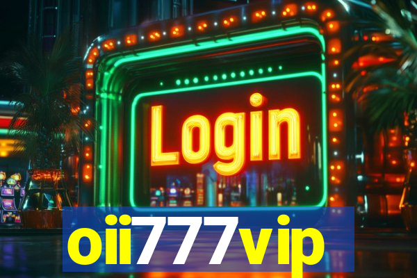 oii777vip