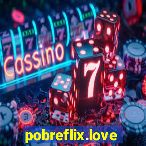 pobreflix.love