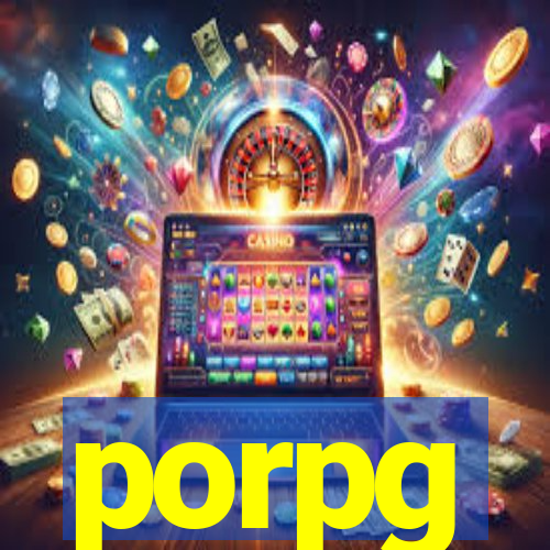 porpg