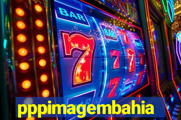 pppimagembahia