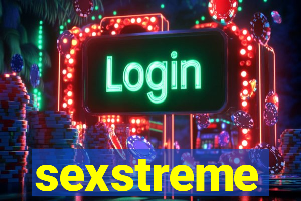 sexstreme