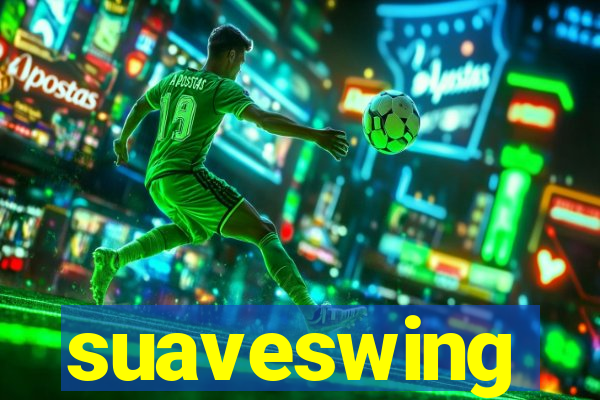 suaveswing