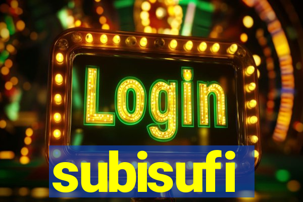 subisufi