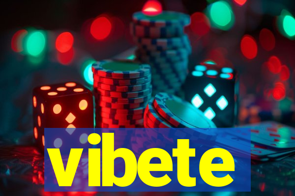 vibete