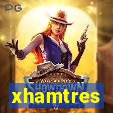 xhamtres