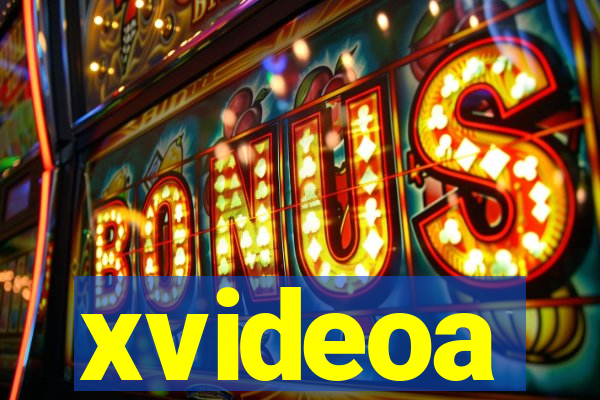 xvideoa